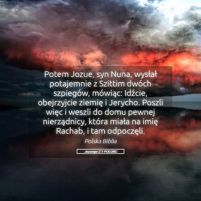 Picture 05 - Jozuego 2:1 POLUBG - Potem Jozue, syn Nuna, wysłał potajemnie z - Bible Verse Picture
