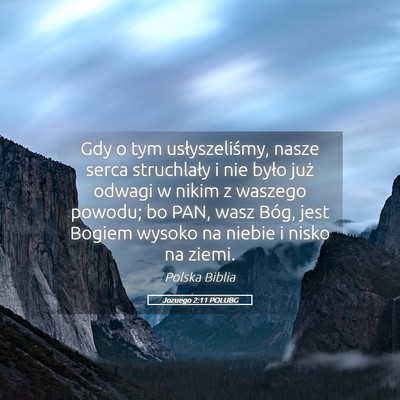 Picture 05 - Jozuego 2:11 POLUBG - Gdy o tym usłyszeliśmy, nasze serca struchlały - Bible Verse Picture
