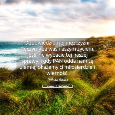 Picture 05 - Jozuego 2:14 POLUBG - Odpowiedzieli jej mężczyźni: Ręczymy za was - Bible Verse Picture