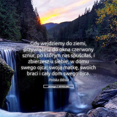 Picture 05 - Jozuego 2:18 POLUBG - Gdy wejdziemy do ziemi, przywiążesz do okna - Bible Verse Picture