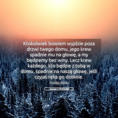 Picture 05 - Jozuego 2:19 POLUBG - Ktokolwiek bowiem wyjdzie poza drzwi twego domu, - Bible Verse Picture