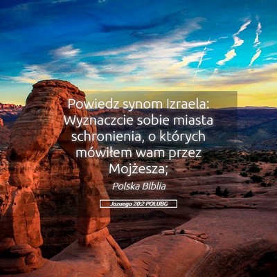 Picture 05 - Jozuego 20:2 POLUBG - Powiedz synom Izraela: Wyznaczcie sobie miasta - Bible Verse Picture