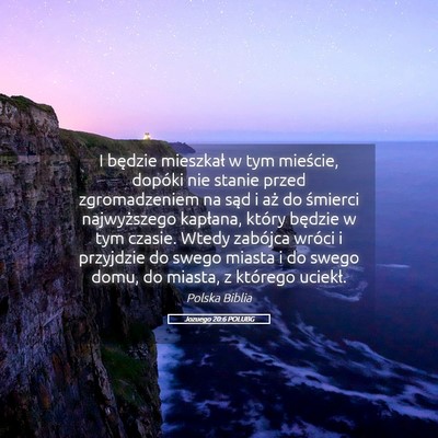 Picture 05 - Jozuego 20:6 POLUBG - I będzie mieszkał w tym mieście, dopóki nie - Bible Verse Picture