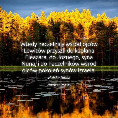 Picture 05 - Jozuego 21:1 POLUBG - Wtedy naczelnicy wśród ojców Lewitów przyszli - Bible Verse Picture