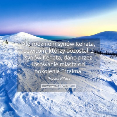 Picture 05 - Jozuego 21:20 POLUBG - Ale rodzinom synów Kehata, Lewitom, którzy - Bible Verse Picture