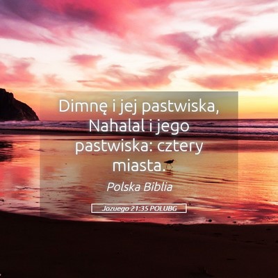Picture 05 - Jozuego 21:35 POLUBG - Dimnę i jej pastwiska, Nahalal i jego pastwiska: - Bible Verse Picture