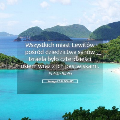 Picture 05 - Jozuego 21:41 POLUBG - Wszystkich miast Lewitów pośród dziedzictwa - Bible Verse Picture