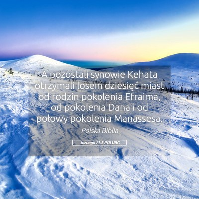 Picture 05 - Jozuego 21:5 POLUBG - A pozostali synowie Kehata otrzymali losem - Bible Verse Picture