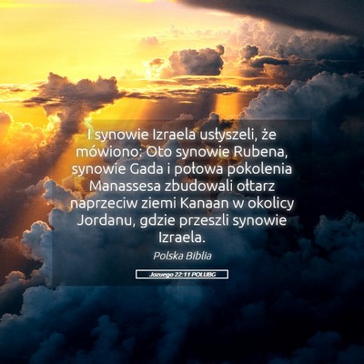 Picture 05 - Jozuego 22:11 POLUBG - I synowie Izraela usłyszeli, że mówiono: Oto - Bible Verse Picture