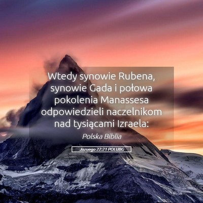 Picture 05 - Jozuego 22:21 POLUBG - Wtedy synowie Rubena, synowie Gada i połowa - Bible Verse Picture