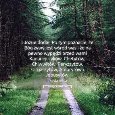 Picture 05 - Jozuego 3:10 POLUBG - I Jozue dodał: Po tym poznacie, że Bóg żywy - Bible Verse Picture