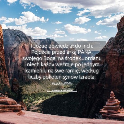 Picture 05 - Jozuego 4:5 POLUBG - I Jozue powiedział do nich: Pójdźcie przed - Bible Verse Picture