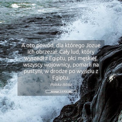 Picture 05 - Jozuego 5:4 POLUBG - A oto powód, dla którego Jozue ich obrzezał: - Bible Verse Picture
