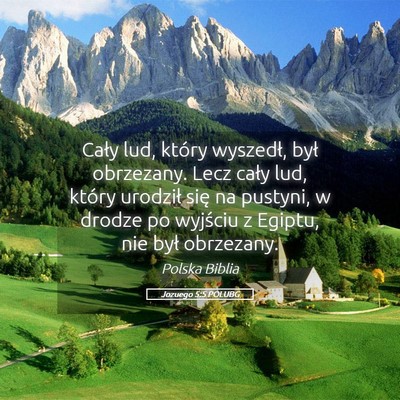 Picture 05 - Jozuego 5:5 POLUBG - Cały lud, który wyszedł, był obrzezany. Lecz - Bible Verse Picture