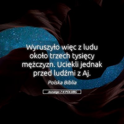 Picture 05 - Jozuego 7:4 POLUBG - Wyruszyło więc z ludu około trzech tysięcy - Bible Verse Picture