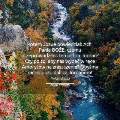 Picture 05 - Jozuego 7:7 POLUBG - Potem Jozue powiedział: Ach, Panie BOŻE, czemu - Bible Verse Picture