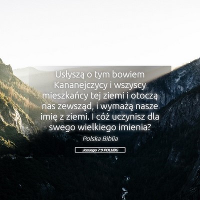 Picture 05 - Jozuego 7:9 POLUBG - Usłyszą o tym bowiem Kananejczycy i wszyscy - Bible Verse Picture