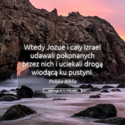 Picture 05 - Jozuego 8:15 POLUBG - Wtedy Jozue i cały Izrael udawali pokonanych - Bible Verse Picture