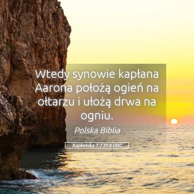 Picture 05 - Kapłańska 1:7 POLUBG - Wtedy synowie kapłana Aarona położą ogień na - Bible Verse Picture