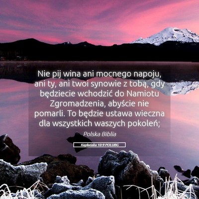Picture 05 - Kapłańska 10:9 POLUBG - Nie pij wina ani mocnego napoju, ani ty, ani twoi - Bible Verse Picture