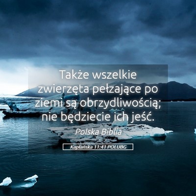 Picture 05 - Kapłańska 11:41 POLUBG - Także wszelkie zwierzęta pełzające po ziemi - Bible Verse Picture