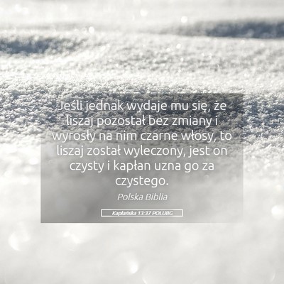 Picture 05 - Kapłańska 13:37 POLUBG - Jeśli jednak wydaje mu się, że liszaj - Bible Verse Picture