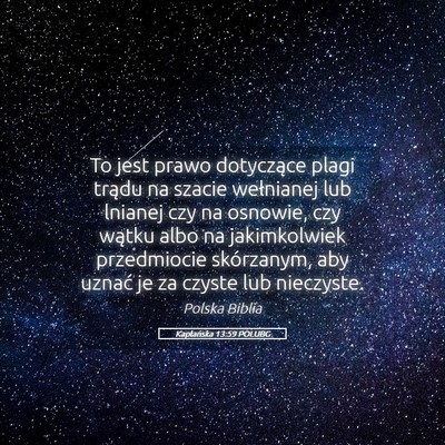 Picture 05 - Kapłańska 13:59 POLUBG - To jest prawo dotyczące plagi trądu na szacie - Bible Verse Picture