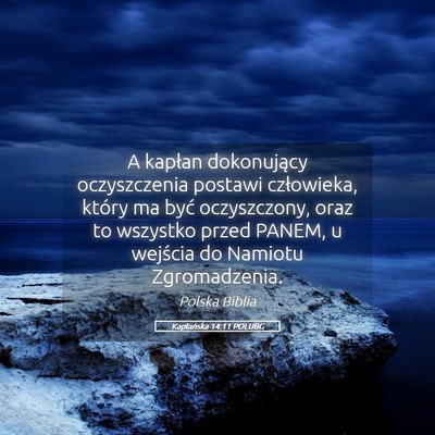 Picture 05 - Kapłańska 14:11 POLUBG - A kapłan dokonujący oczyszczenia postawi - Bible Verse Picture
