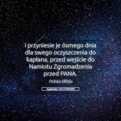 Picture 05 - Kapłańska 14:23 POLUBG - I przyniesie je ósmego dnia dla swego - Bible Verse Picture
