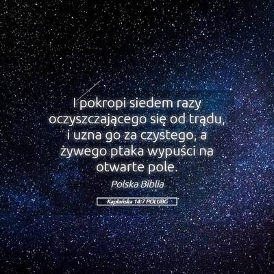 Picture 05 - Kapłańska 14:7 POLUBG - I pokropi siedem razy oczyszczającego się od - Bible Verse Picture