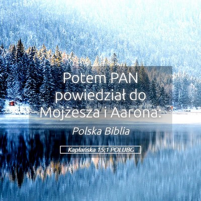 Picture 05 - Kapłańska 15:1 POLUBG - Potem PAN powiedział do Mojżesza i - Bible Verse Picture