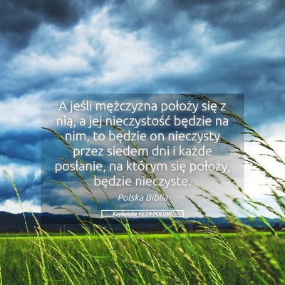 Picture 05 - Kapłańska 15:24 POLUBG - A jeśli mężczyzna położy się z nią, a jej - Bible Verse Picture