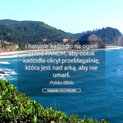 Picture 05 - Kapłańska 16:13 POLUBG - I nasypie kadzidło na ogień przed PANEM, aby - Bible Verse Picture