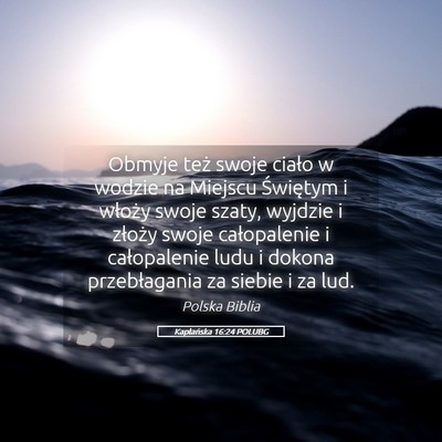 Picture 05 - Kapłańska 16:24 POLUBG - Obmyje też swoje ciało w wodzie na Miejscu - Bible Verse Picture