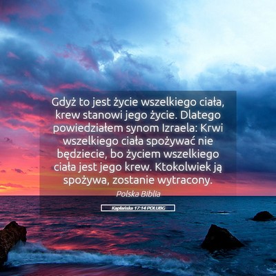 Picture 05 - Kapłańska 17:14 POLUBG - Gdyż to jest życie wszelkiego ciała, krew - Bible Verse Picture