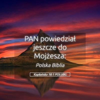 Picture 05 - Kapłańska 18:1 POLUBG - PAN powiedział jeszcze do - Bible Verse Picture