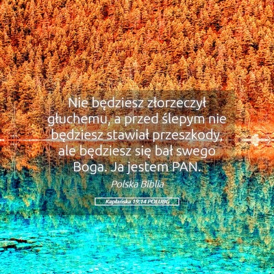 Picture 05 - Kapłańska 19:14 POLUBG - Nie będziesz złorzeczył głuchemu, a przed - Bible Verse Picture