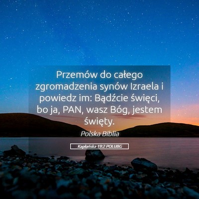 Picture 05 - Kapłańska 19:2 POLUBG - Przemów do całego zgromadzenia synów Izraela i - Bible Verse Picture