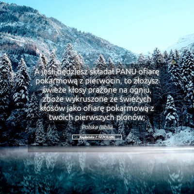 Picture 05 - Kapłańska 2:14 POLUBG - A jeśli będziesz składał PANU ofiarę - Bible Verse Picture