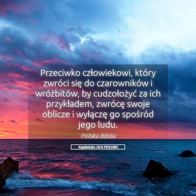 Picture 05 - Kapłańska 20:6 POLUBG - Przeciwko człowiekowi, który zwróci się do - Bible Verse Picture