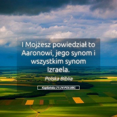 Picture 05 - Kapłańska 21:24 POLUBG - I Mojżesz powiedział to Aaronowi, jego synom i - Bible Verse Picture