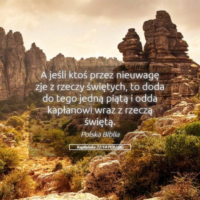 Picture 05 - Kapłańska 22:14 POLUBG - A jeśli ktoś przez nieuwagę zje z rzeczy - Bible Verse Picture
