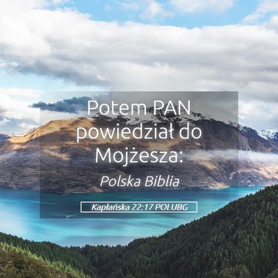 Picture 05 - Kapłańska 22:17 POLUBG - Potem PAN powiedział do - Bible Verse Picture