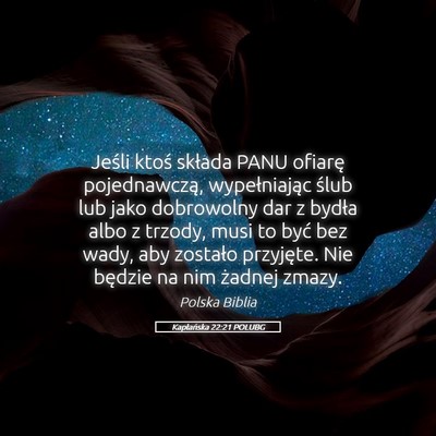 Picture 05 - Kapłańska 22:21 POLUBG - Jeśli ktoś składa PANU ofiarę pojednawczą, - Bible Verse Picture