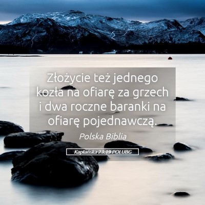 Picture 05 - Kapłańska 23:19 POLUBG - Złożycie też jednego kozła na ofiarę za - Bible Verse Picture