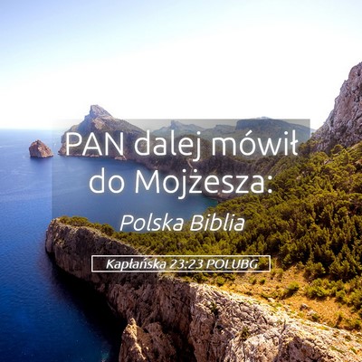 Picture 05 - Kapłańska 23:23 POLUBG - PAN dalej mówił do - Bible Verse Picture