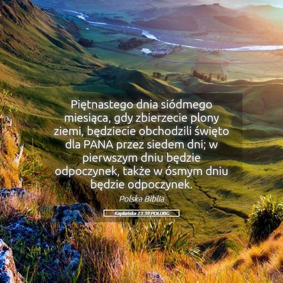 Picture 05 - Kapłańska 23:39 POLUBG - Piętnastego dnia siódmego miesiąca, gdy - Bible Verse Picture
