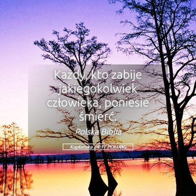 Picture 05 - Kapłańska 24:17 POLUBG - Każdy, kto zabije jakiegokolwiek człowieka, - Bible Verse Picture