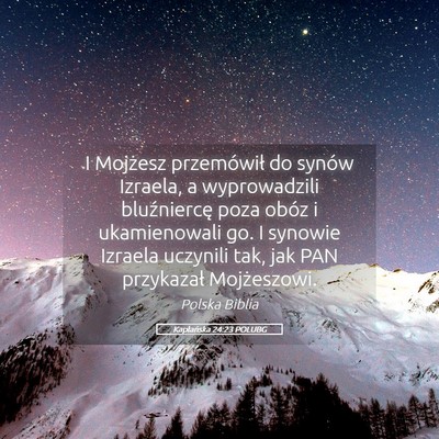 Picture 05 - Kapłańska 24:23 POLUBG - I Mojżesz przemówił do synów Izraela, a - Bible Verse Picture