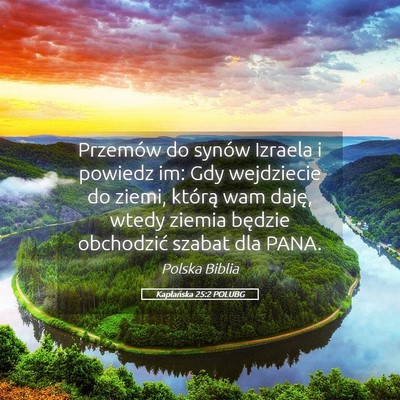 Picture 05 - Kapłańska 25:2 POLUBG - Przemów do synów Izraela i powiedz im: Gdy - Bible Verse Picture